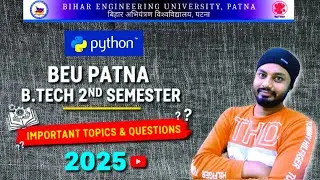 BEU Patna B.Tech 2nd Semester PYTHON  Important Question 2025 #beupatna #pythonprogramming 