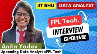 FPL Tech. Interview Experience: Analyst - Anita Shares Tips and Tricks - MAS & IIT BHU Alumni
