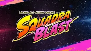 SQUADRA BLAST 2025 #1 Highlights | DRAGON BALL GEKISHIN SQUADRA