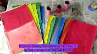 Project 2:  Making Painted Paper for Paper Cut-Outs