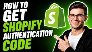 HOW TO GET SHOPIFY AUTHENTICATION CODE (STEP-BY-STEP GUIDE 2026)