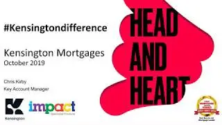 Chris Kirby, Kensington Mortgages &ndash; Kensington Difference Presentation