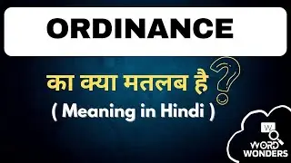 Ordinance Meaning in Hindi | Ordinance ka Hindi me Matlab | Word Meaning I Word Wonders