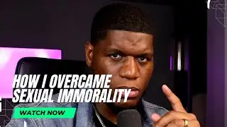 How I overcame sexual immorality...