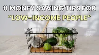 8 Money Saving Tips for LOW-INCOME People | Frugal and Minimalist Living