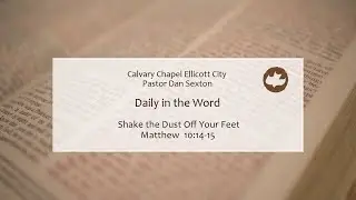 Shake the Dust Off Your Feet - Matthew 10:14-15