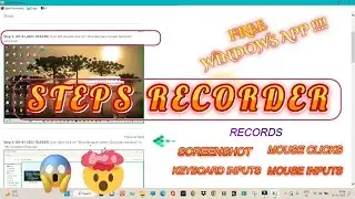 AMAZING FREE WINDOWS APP TO RECORD EVERYTHING STEP BY STEP with SCREENSHOTS!!!!! STEPS RECORDER  😱🔥💥