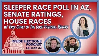 Episode 33: Sleeper Race Poll in AZ, Senate Ratings, House Races w/ Erin Covey