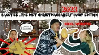bA$$ties &bdquo;The XXL wet christmasbakery&ldquo;🎅🎄 -Juicy Edititon💦