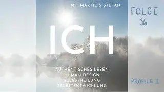 Die 12 Profile im Human Design / Teil 1 // ICH Podcast