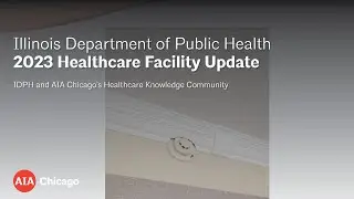 Illinois Department of Public Health (IDPH) Healthcare Facility Update 2023