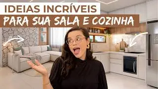 IDEIAS INCRÍVEIS PARA SUA SALA E COZINHA