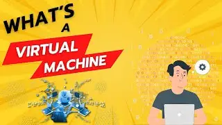 Virtual Machine