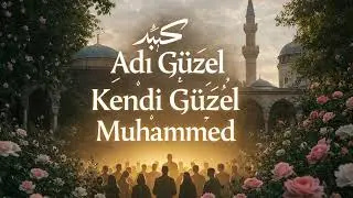 En Güzel İlahi - Adı Güzel Kendi Güzel Muhammed | 2026 Yeni Ezgi