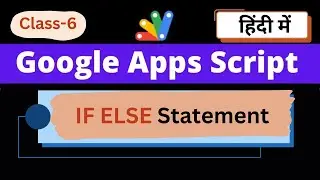 How to use if else in google apps script in Hindi | Apps script tutorial in Hindi