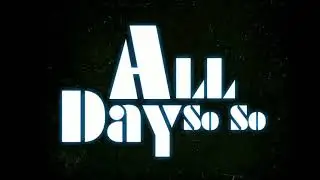 All Day - Produced by Kato on the track