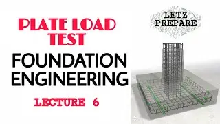 Plate Load Test | Foundation Engineering | Lecture 6 | English