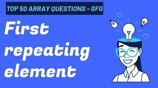 Find first Repeating Element 