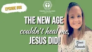 66. Yoga, Ayahuasca, and a Shaman&rsquo;s Path&mdash;Until Jesus Intervened | Amanda&rsquo;s Testimony