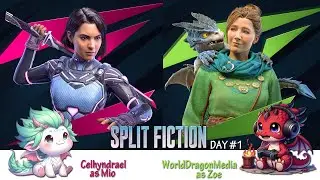 2025.08.15 Split Fiction Day #1 with Dragon