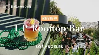L.P.  Rooftop Bar - Review