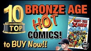 Top 10 BRONZE AGE HOT Comics to BUY NOW!