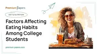 Factors Affecting Eating Habits Among College Students - Essay Example