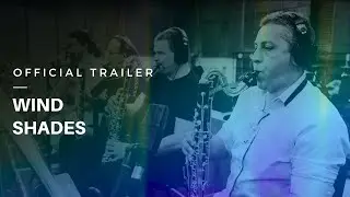 Wind Shades by Sonixinema (Official Trailer)