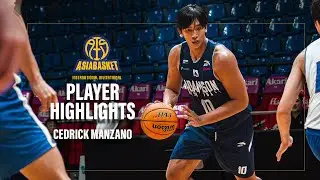 PLAYER HIGHLIGHTS CEDRICK MANZANO of Adamson Soaring Falcons | ASIABASKET 2025 INTERNATIONAL