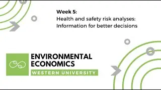 Week 5: Health and safety risk analyses: Information for better decisions
