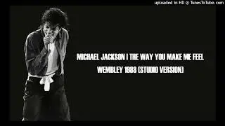 Michael Jackson | The Way You Make Me Feel - Wembley 1988 (Studio Version)