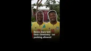 Benin stars test their chemistry- BBC Africa