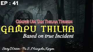 Gampu Thilha thusim | Ana ngaikit taote | 8 January 2024 |@KukiTangpa