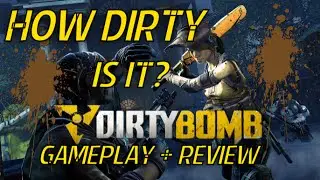 DIRTY BOMB How Dirty Is It? Official Review and Gameplay NEW F2P FPS ON STEAM!