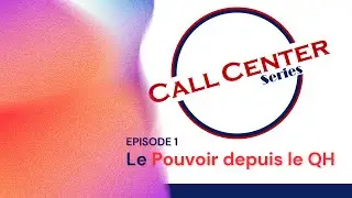 CALL CENTER SERIES - LE POUVOIR DEPUIS LE HQ l TOTO KISAKU