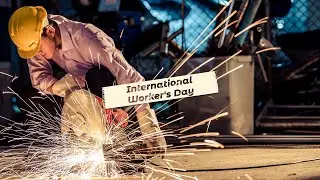 Happy International Workers&rsquo; Day! | History, Workers' Rights, & Facts