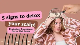 5 Signs Your Scalp Needs a Detox | Innersense Detox Hair Mask