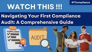 Navigating Your First Compliance Audit: A Comprehensive Guide