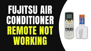 How To Fix Fujitsu Air Conditioner Remote Not Working Or Responding &ndash; Reset, Battery & IR Fix