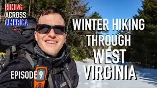 WINTER HIKING THROUGH WEST VIRGINIA // Hiking Across America for Veteran Suicide Prevention