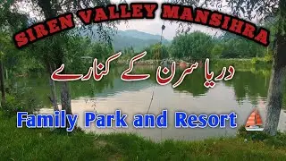 Family Park in Siran Valley  Mansihra | Darya e Siren | Som Lake Along the River.
