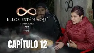 Ellos est&aacute;n aqu&iacute; T2 | Cap&iacute;tulo 12 | El pueblo fantasma