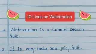 Watermelon Essay | 10 lines Essay on Watermelon | Simple and short Essay on Watermelon 🍉|