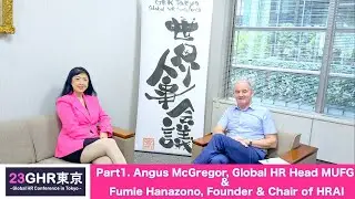 interview【Part1】Angus McGregor, Global HR Head MUFG ＆ Fumie Hanazono, Founder & Chair of HRAI