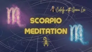 Guided Meditation for Scorpio &mdash; Transforming Pain, Trusting Vulnerability | Calmly with Geena Lee