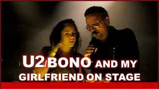 U2, BONO AND MY GIRLFRIEND ON STAGE! | Compilation HD | Denver JUNE 2015
