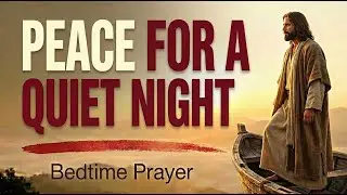Powerful Night Prayer &mdash; When Heaven Feels Quiet but God Is Still Working