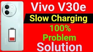 Vivo V30e 5g Mobile Slow Charging Problem | How to Solve Charging Problem in Vivo V30e Mobile