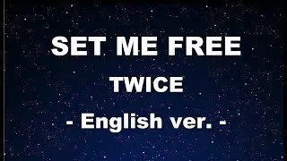 Karaoke♬ SET ME FREE - TWICE (English Ver.)【No Guide Melody】 Instrumental, Lyric