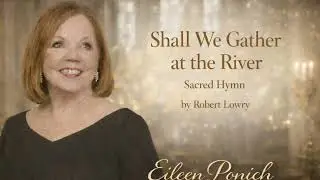 Shall We Gather at the River